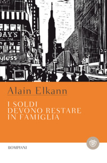 I soldi devono restare in famiglia - Alain Elkann