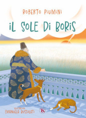 Il sole di Boris. Ediz. a colori