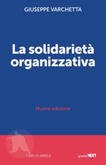 La solidarietà organizzativa. Nuova ediz. - Giuseppe Varchetta