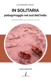 In solitaria. Pellegrinaggio nel sud dell India