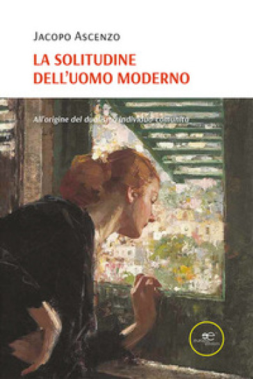 La solitudine dell'uomo moderno - Jacopo Ascenzo