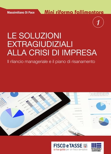 Le soluzioni extragiudiziali alla crisi d'impresa - Massimiliano Di Pace