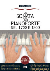 La sonata per pianoforte nel 1700 e 1800