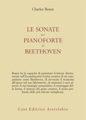 Le sonate per pianoforte di Beethoven. Con CD Audio