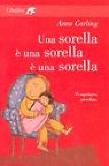 Una sorella è una sorella è una sorella - Anne Carling