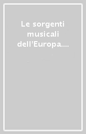 Le sorgenti musicali dell Europa. Primo viaggio in Italia