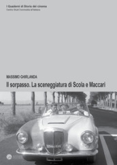 Il sorpasso. La sceneggiatura di Scola e Maccari