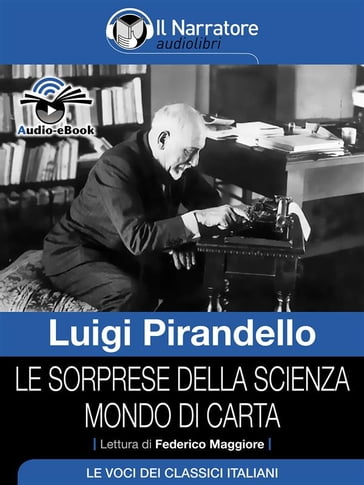 Le sorprese della scienza  Mondo di carta (Audio-eBook) - Luigi Pirandello