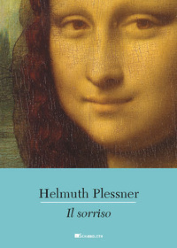 Il sorriso. Testo tedesco a fronte - Helmuth Plessner