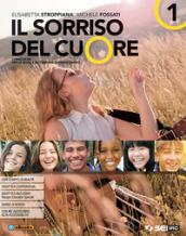 Il sorriso del cuore. Con nulla osta CEI. Per la Scuola media. Con ebook. Con espansione online. Vol. 1