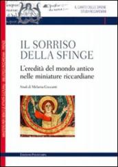 Il sorriso della sfinge. L eredità del mondo antico nelle miniature riccardiane