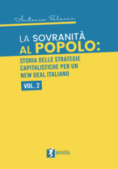 La sovranità al popolo: storia delle strategie capitalistiche per un New Deal italiano. 2.