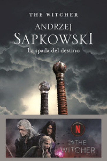 La spada del destino. The Witcher. 2. - Andrzej Sapkowski