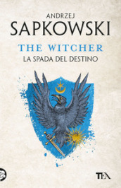 La spada del destino. The Witcher. 2.