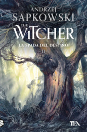 La spada del destino. The Witcher. Vol. 2