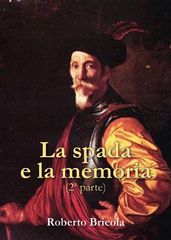 La spada e la memoria. Parte Seconda