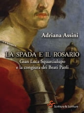 La spada e il rosario. Gian Luca Squarcialupo e la congiura dei Beati Paoli