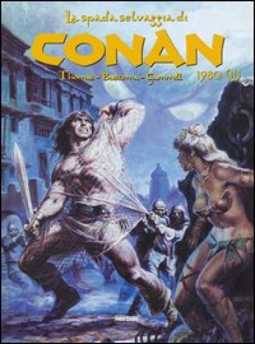 La spada selvaggia di Conan (1980). 2. - Roy Thomas - John Buscema - Kerry Gammil