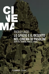 Lo spazio e il deserto nel cinema di Pasolini