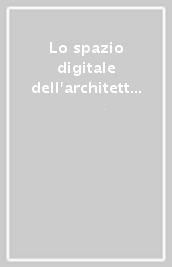 Lo spazio digitale dell architettura italiana. Idee, ricerche, scuole, mappa
