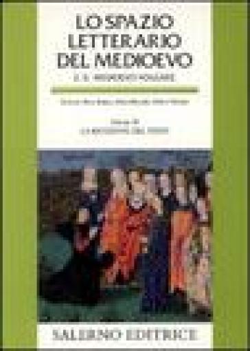 Lo spazio letterario del Medioevo. Il Medioevo volgare. 3.La ricezione del testo - Piero Boitani - Alberto Vàrvaro - Mario Mancini