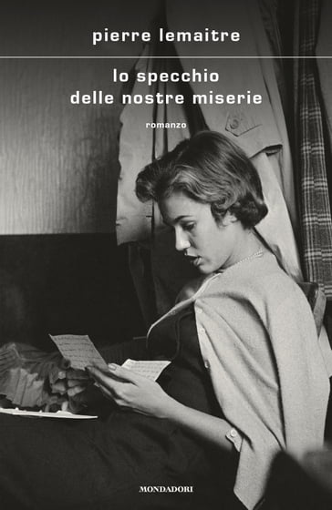 Lo specchio delle nostre miserie - Pierre Lemaitre