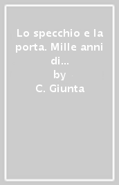 Lo specchio e la porta. Mille anni di letteratura. Ediz. rossa. Vol. 1B. Per le Scuole superiori. Con e-book. Con espansione online