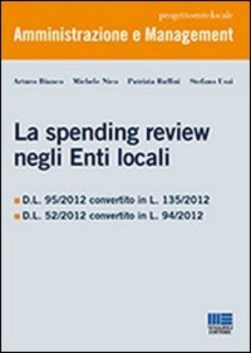 La spending review negli enti locali - Stefano Usai - Arturo Bianco