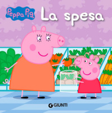 La spesa. Peppa Pig. Ediz. a colori - Silvia D