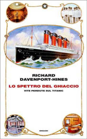 Lo spettro del ghiaccio. Vite perdute sul Titanic - Richard Davenport-Hines