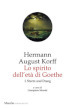 Lo spirito dell età di Goethe. 1: Sturm und Drang