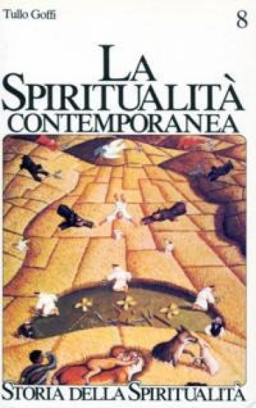 La spiritualità contemporanea (XX secolo) - Tullo Goffi