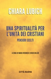 Una spiritualità per l unità dei cristiani