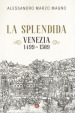 La splendida. Venezia 1499-1509