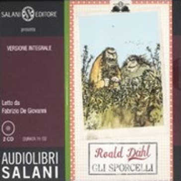 Gli sporcelli letto da Fabrizio De Giovanni. Audiolibro. 2 CD Audio. Ediz. integrale - Roald Dahl