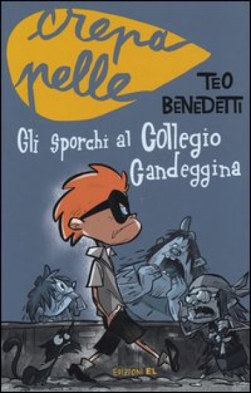 Gli sporchi al Collegio Candeggina - Teo Benedetti