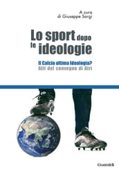 Lo sport dopo le ideologie Il calcio come ideologia