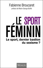 Le sport féminin : le sport, dernier bastion du sexisme ?
