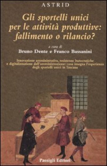 Gli sportelli unici per le attività produttive: fallimento o rilancio?