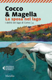 La sposa nel lago. I delitti del lago di Como. Vol. 4