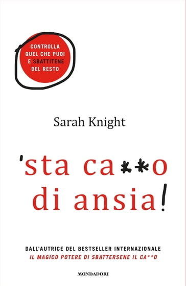 'sta ca**o di ansia! - Sarah Knight