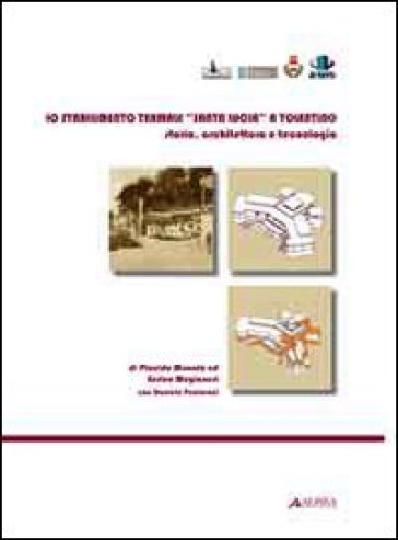 Lo stabilimento termale di «Santa Lucia» a Tolentino. Storia, architettura e tecnologia - Daniele Paciaroni - Placido Munafò - Enrico Mugianesi