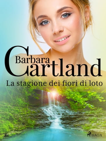 La stagione dei fiori di loto(La collezione eterna di Barbara Cartland 81) - Barbara Cartland