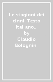 Le stagioni dei cinni. Testo italiano e bolognese