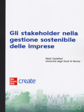 Gli stakeholder nella gestione sostenibile delle imprese. Con e-book