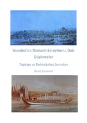 stanbul da Osmanl Saraylarna Dair Düünceler Topkap ve Dolmabahçe Saraylar