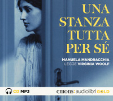 Una stanza tutta per sé letto da Manuela Mandracchia. Audiolibro. CD Audio formato MP3 - Virginia Woolf
