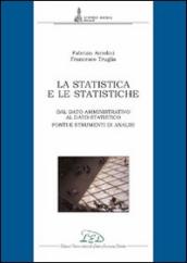 La statistica e le statistiche. Fonti e strumenti per l analisi dei dati