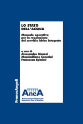 Lo stato dell acqua. Manuale operativo per la regolazione del servizio idrico integrato