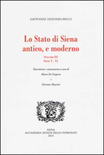 Lo stato di Siena antico e moderno - Giovanni A. Pecci